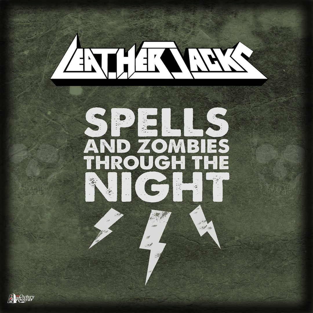 Leatherjacks - Spells And Zombies Through The Night